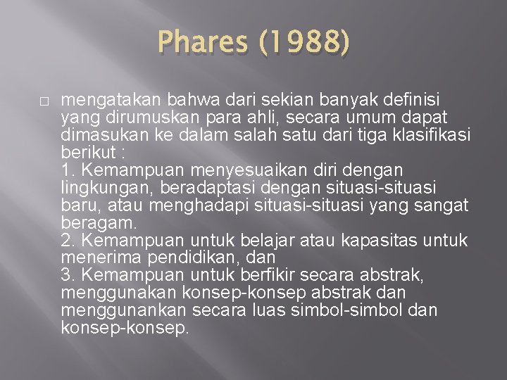 Phares (1988) � mengatakan bahwa dari sekian banyak definisi yang dirumuskan para ahli, secara