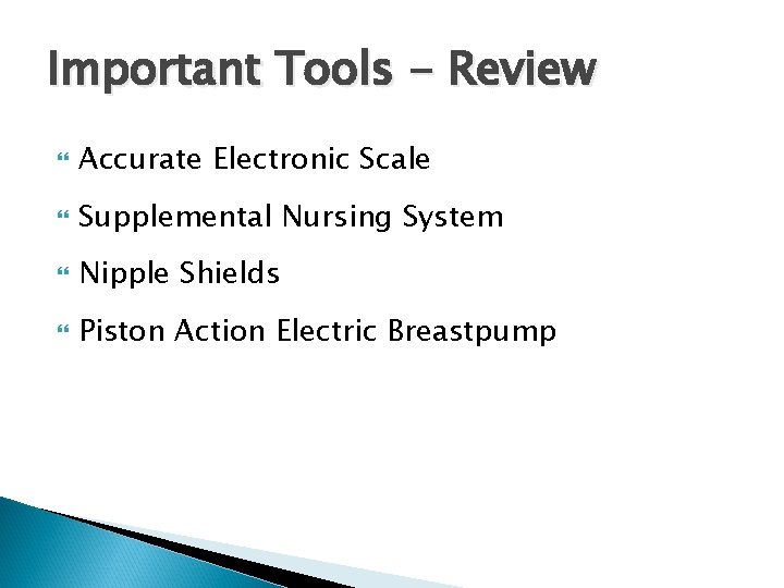 Important Tools - Review Accurate Electronic Scale Supplemental Nursing System Nipple Shields Piston Action