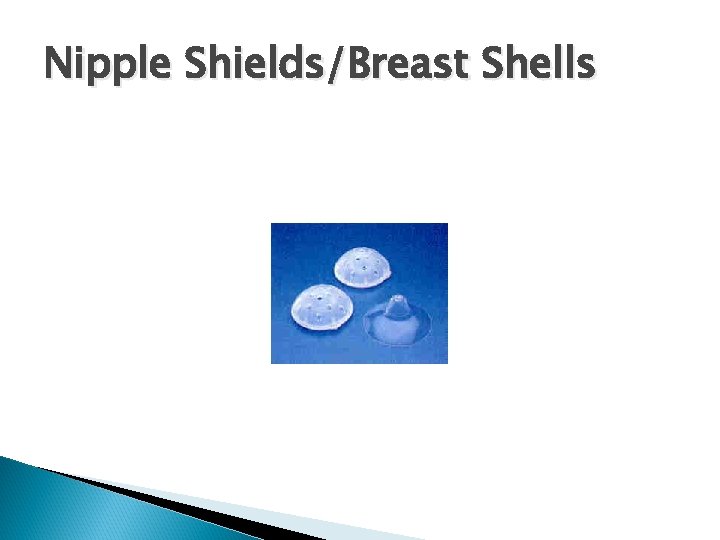 Nipple Shields/Breast Shells 