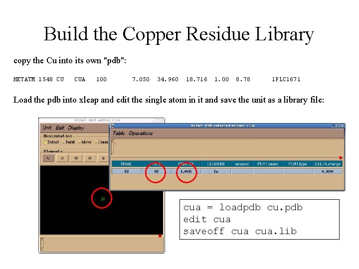 Build the Copper Residue Library copy the Cu into its own "pdb": HETATM 1548