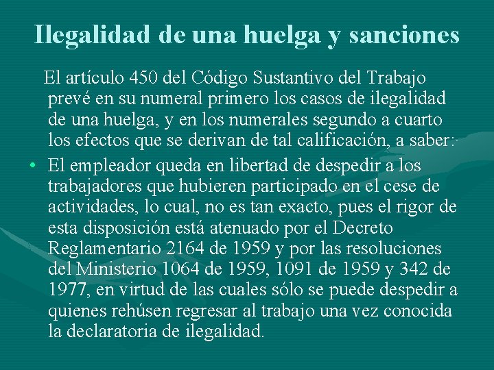 Ilegalidad de una huelga y sanciones El artículo 450 del Código Sustantivo del Trabajo