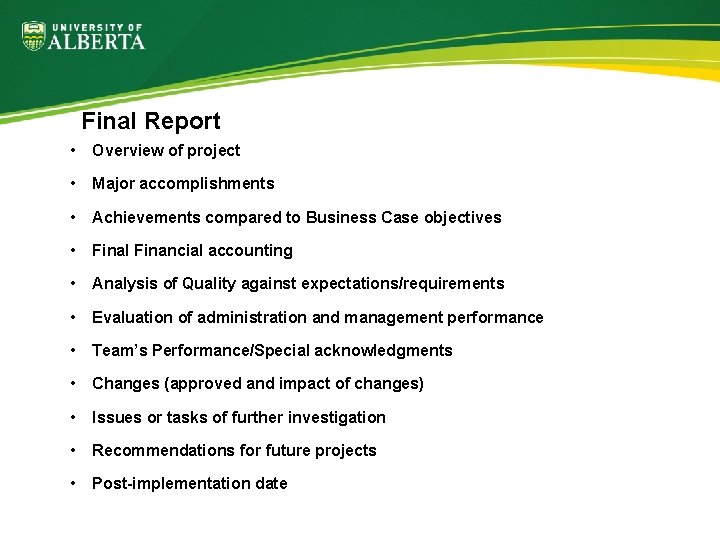 Final Report • Overview of project • Major accomplishments • Achievements compared to Business