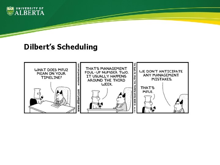 Dilbert’s Scheduling 