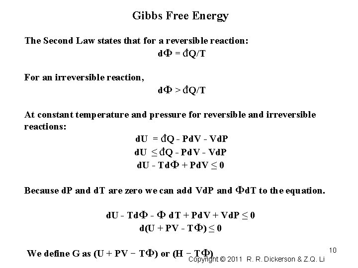 Gibbs Free Energy The Second Law states that for a reversible reaction: d. Ф