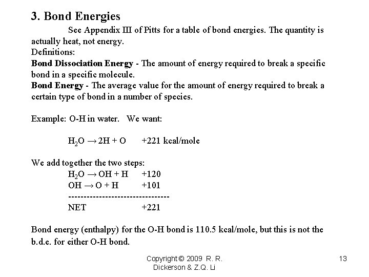 3. Bond Energies See Appendix III of Pitts for a table of bond energies.