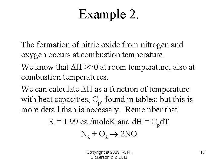 Example 2. The formation of nitric oxide from nitrogen and oxygen occurs at combustion