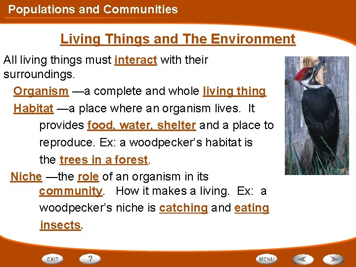 Populations and Communities Living Things and The Environment All living things must interact with