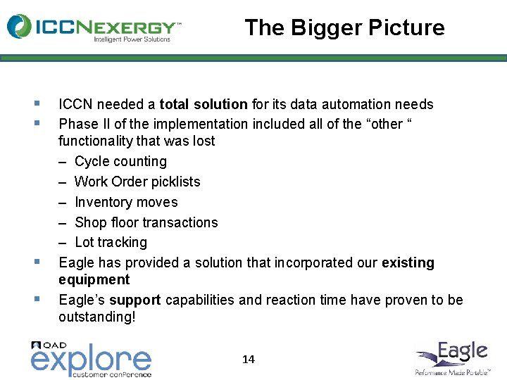 The Bigger Picture § § ICCN needed a total solution for its data automation