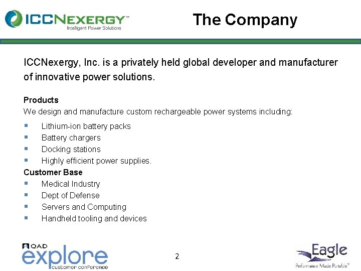 The Company ICCNexergy, Inc. is a privately held global developer and manufacturer of innovative