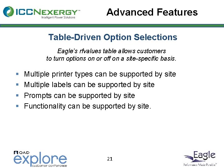 Advanced Features Table-Driven Option Selections Eagle’s rfvalues table allows customers to turn options on