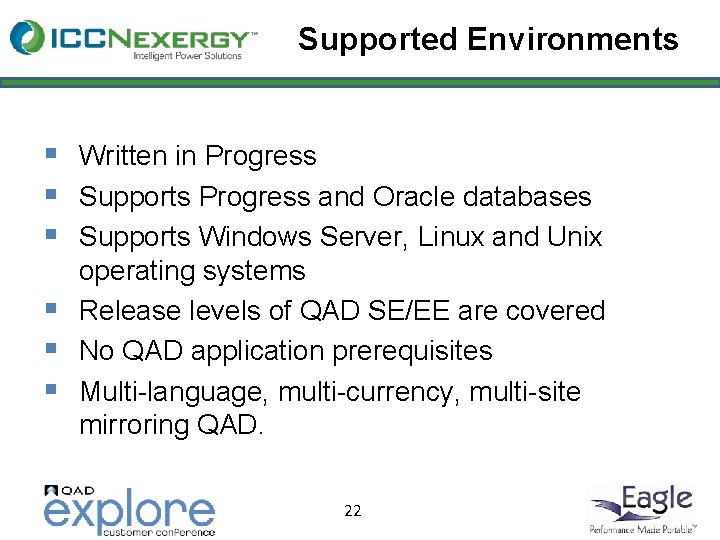 Supported Environments § Written in Progress § Supports Progress and Oracle databases § Supports