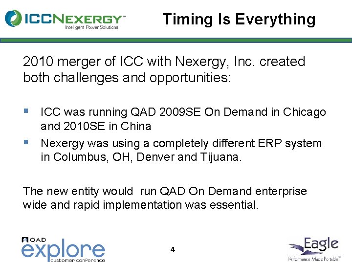Timing Is Everything 2010 merger of ICC with Nexergy, Inc. created both challenges and
