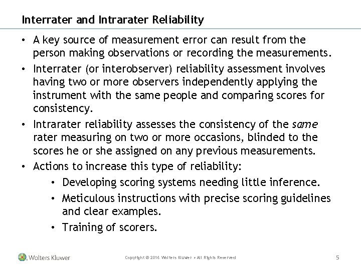 Interrater and Intrarater Reliability • A key source of measurement error can result from