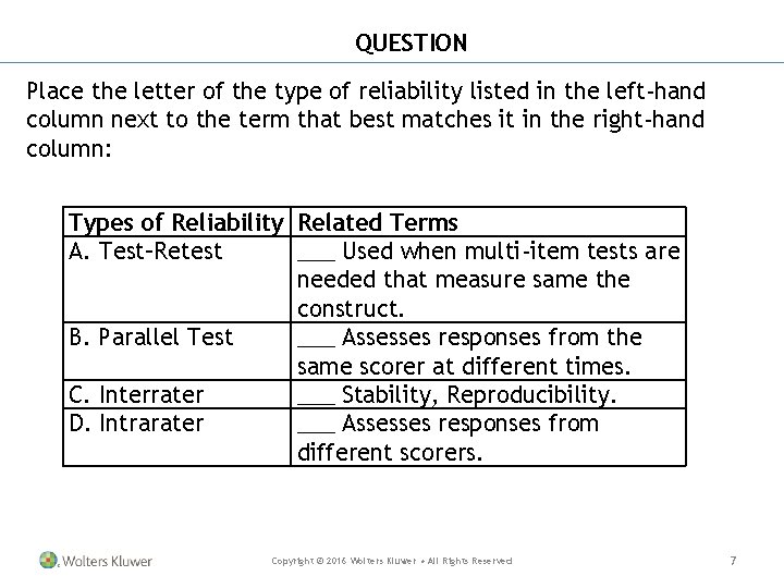 QUESTION Place the letter of the type of reliability listed in the left-hand column