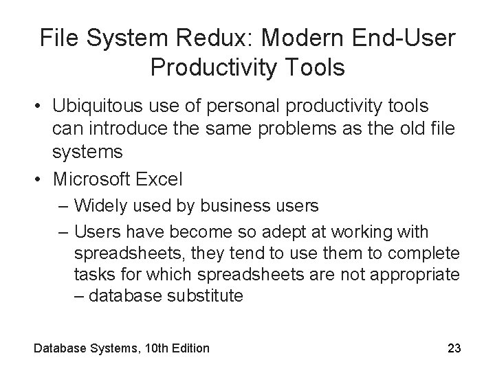 File System Redux: Modern End-User Productivity Tools • Ubiquitous use of personal productivity tools