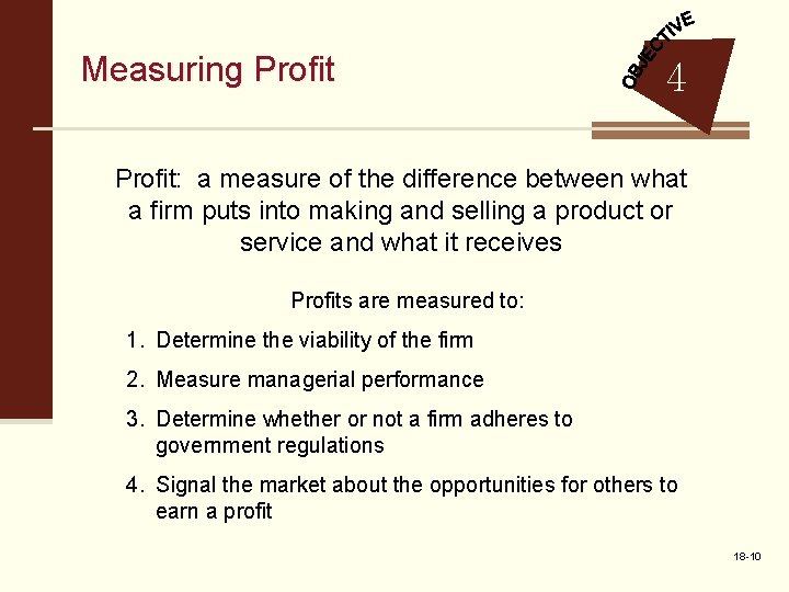 Measuring Profit 4 Profit: a measure of the difference between what a firm puts