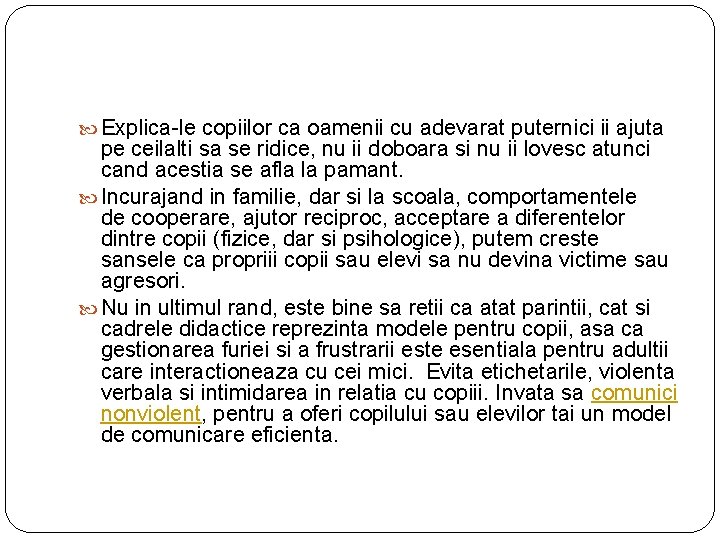 Explica-le copiilor ca oamenii cu adevarat puternici ii ajuta pe ceilalti sa se Explica-le copiilor ca oamenii cu adevarat puternici ii ajuta pe ceilalti sa se