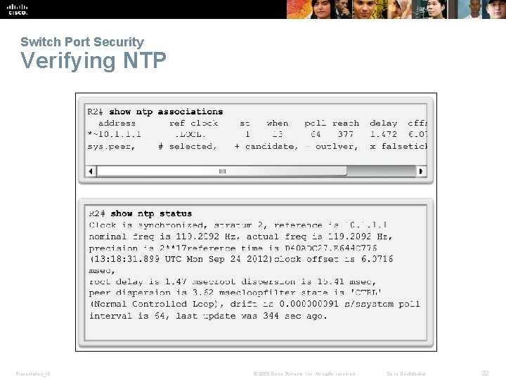 Switch Port Security Verifying NTP Presentation_ID © 2008 Cisco Systems, Inc. All rights reserved.