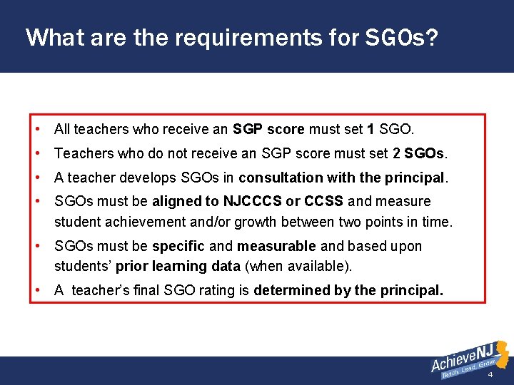 What are the requirements for SGOs? • All teachers who receive an SGP score