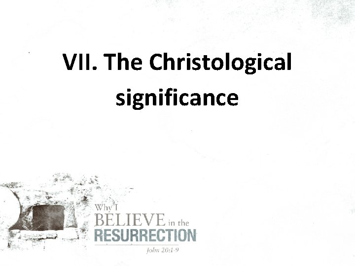 VII. The Christological significance 