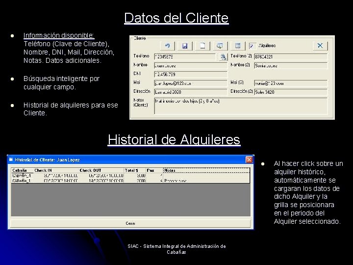 Datos del Cliente l Información disponible: Teléfono (Clave de Cliente), Nombre, DNI, Mail, Dirección,