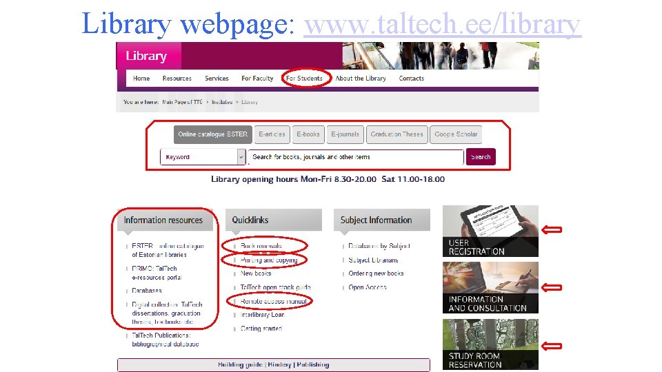 Library webpage: www. taltech. ee/library 