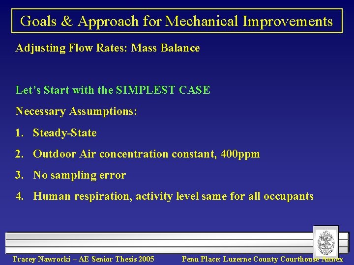 Goals & Approach for Mechanical Improvements Adjusting Flow Rates: Mass Balance Let’s Start with