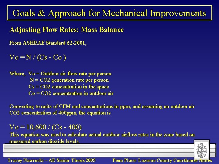 Goals & Approach for Mechanical Improvements Adjusting Flow Rates: Mass Balance From ASHRAE Standard