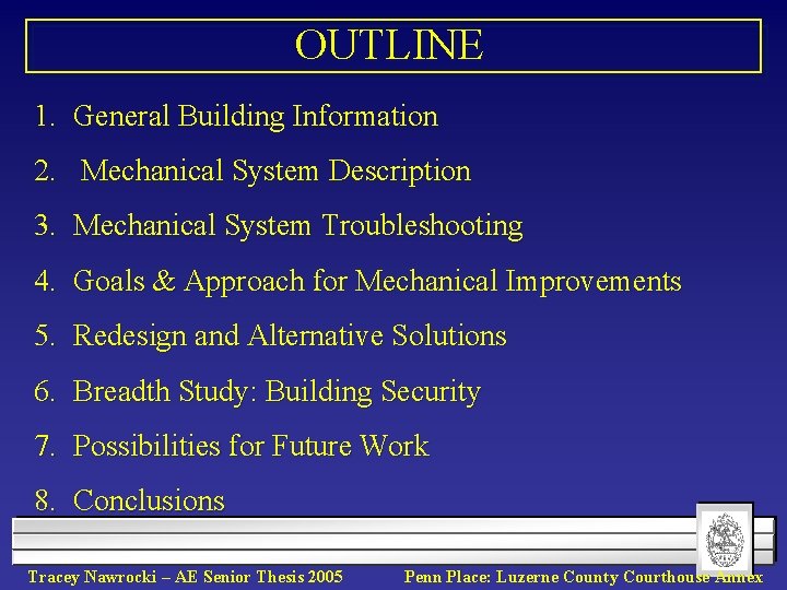 OUTLINE 1. General Building Information 2. Mechanical System Description 3. Mechanical System Troubleshooting 4.