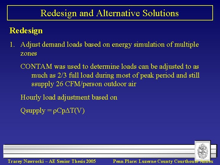 Redesign and Alternative Solutions Redesign 1. Adjust demand loads based on energy simulation of