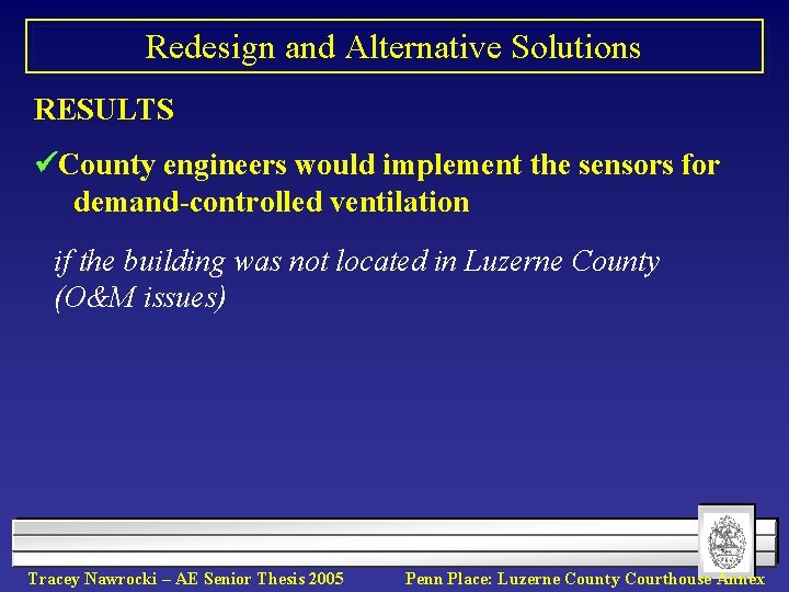 Redesign and Alternative Solutions RESULTS County engineers would implement the sensors for demand-controlled ventilation