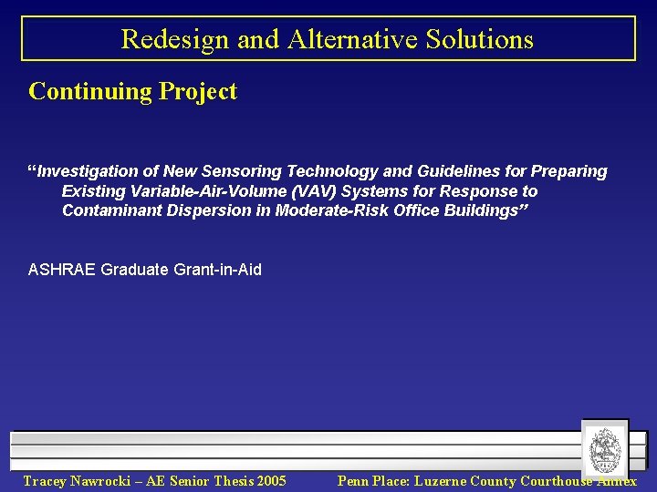 Redesign and Alternative Solutions Continuing Project “Investigation of New Sensoring Technology and Guidelines for