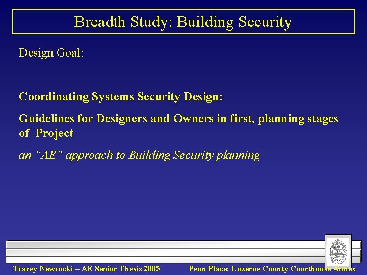 Breadth Study: Building Security Design Goal: Coordinating Systems Security Design: Guidelines for Designers and
