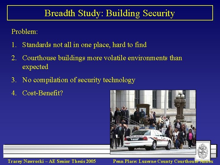 Breadth Study: Building Security Problem: 1. Standards not all in one place, hard to