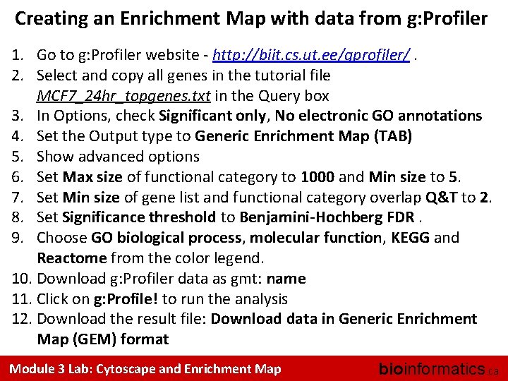 Creating an Enrichment Map with data from g: Profiler 1. Go to g: Profiler