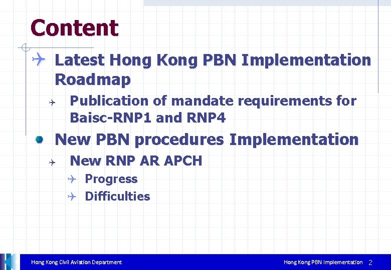 Content Q Latest Hong Kong PBN Implementation Roadmap Q Publication of mandate requirements for
