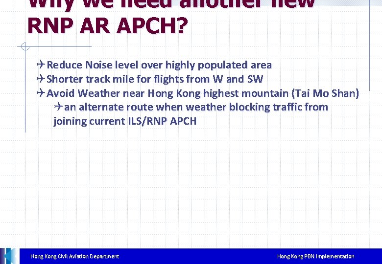 Why we need another new RNP AR APCH? QReduce Noise level over highly populated