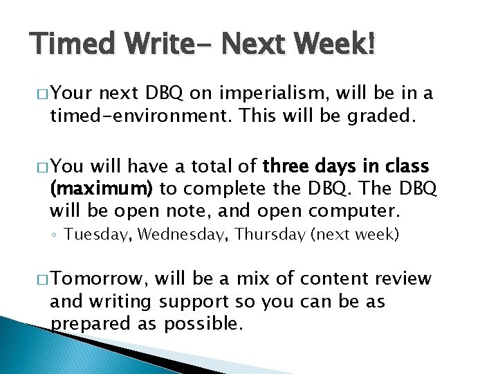 Timed Write- Next Week! � Your next DBQ on imperialism, will be in a