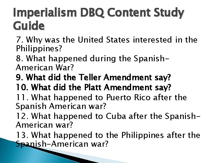 Imperialism DBQ Content Study Guide 7. Why was the United States interested in the