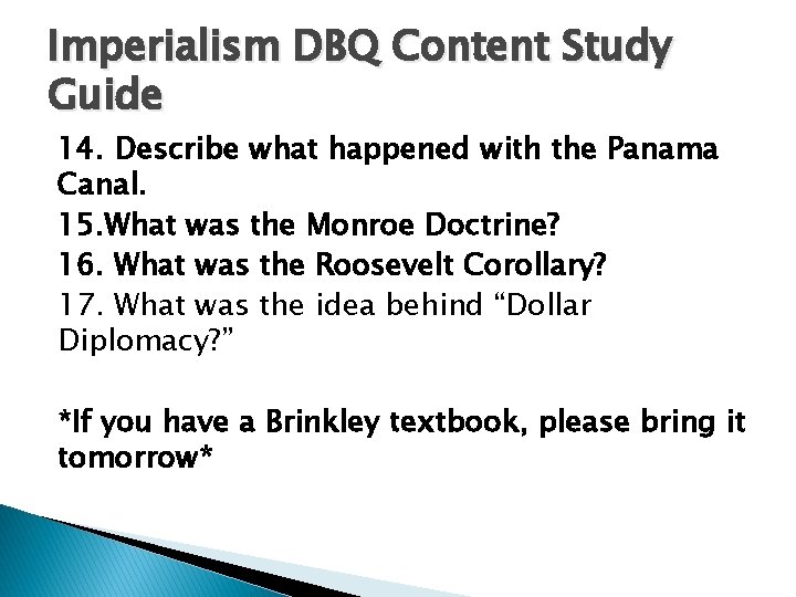 Imperialism DBQ Content Study Guide 14. Describe what happened with the Panama Canal. 15.