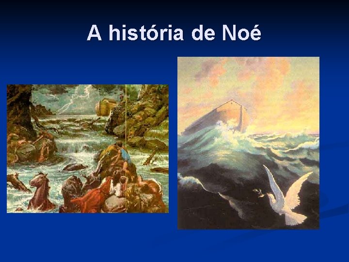 A história de Noé 