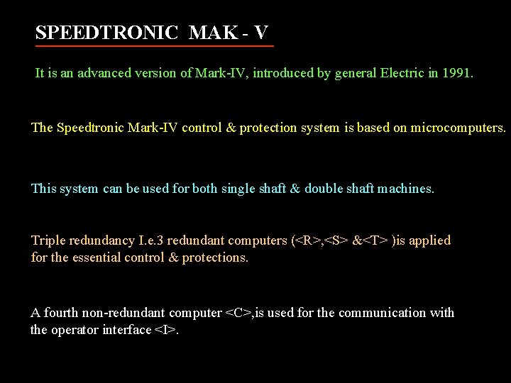 SPEEDTRONIC MAK - V It is an advanced version of Mark-IV, introduced by general