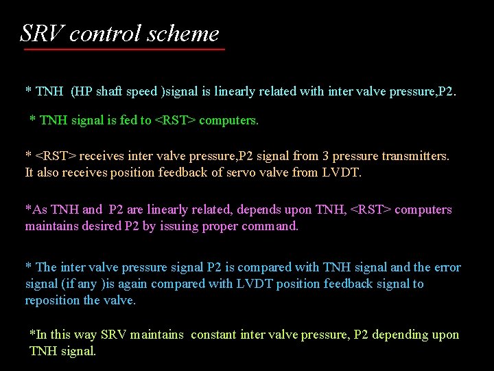 SRV control scheme * TNH (HP shaft speed )signal is linearly related with inter