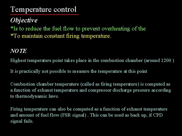 Temperature control Objective *Is to reduce the fuel flow to prevent overheating of the