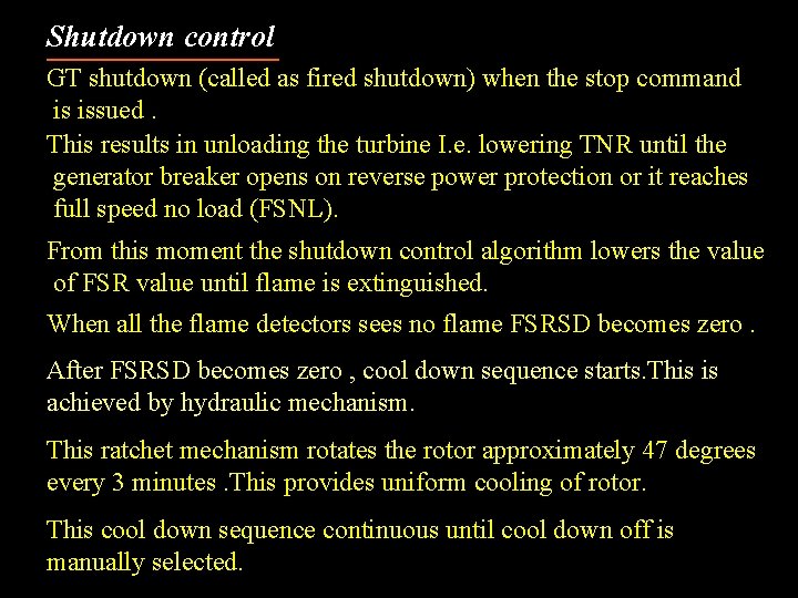 Shutdown control GT shutdown (called as fired shutdown) when the stop command is issued.