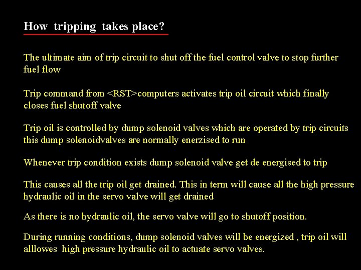 How tripping takes place? The ultimate aim of trip circuit to shut off the