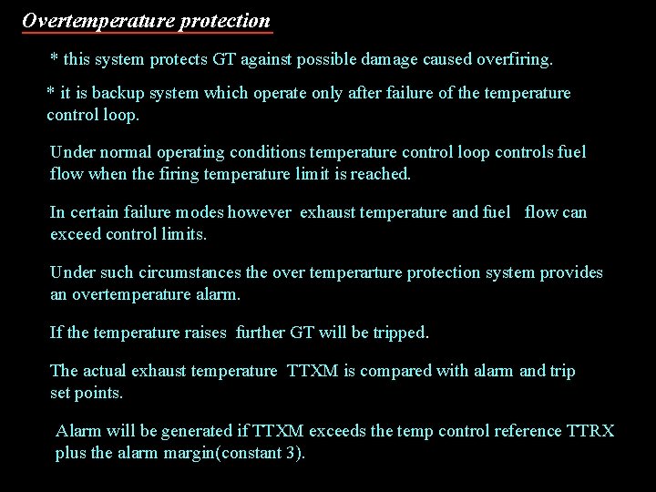 Overtemperature protection * this system protects GT against possible damage caused overfiring. * it