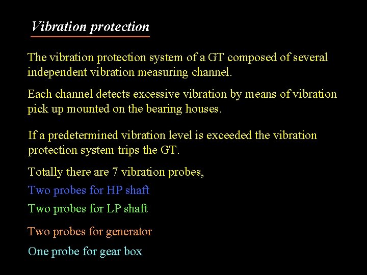 Vibration protection The vibration protection system of a GT composed of several independent vibration