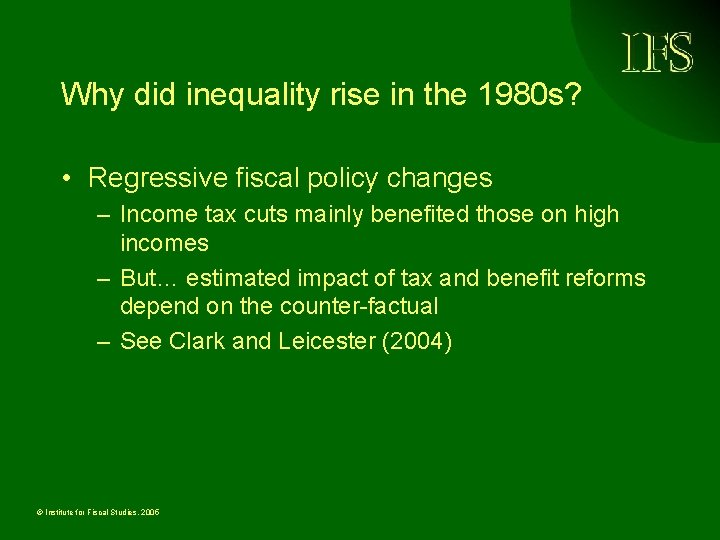 Why did inequality rise in the 1980 s? • Regressive fiscal policy changes –