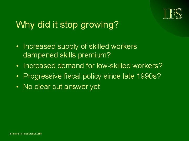 Why did it stop growing? • Increased supply of skilled workers dampened skills premium?